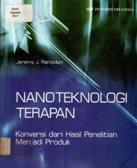 NANOTEKNOLOGI TERAPAN; Konversi dari Hasil Penelitian Menjadi Produk